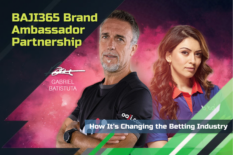 BAJI365 Brand Ambassador Partnership: How It’s Changing the Betting Industry